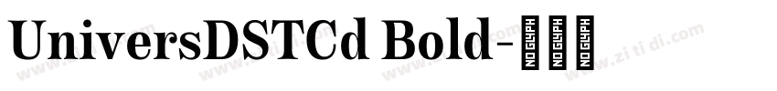 UniversDSTCd Bold字体转换